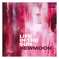Newmoon - Life In The Sun (Single)