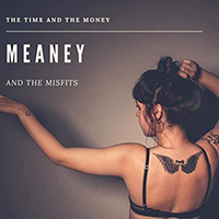 Meaney And The Misfits - The Time And The Money