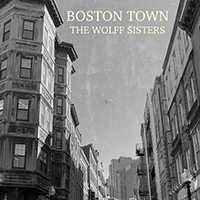 Wolff Sisters - Boston Town (Single)
