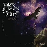 Taylor Hawkins & The Coattail Riders - Way Down (Single)
