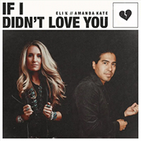 Kate, Amanda - If I Didn't Love You (Single)