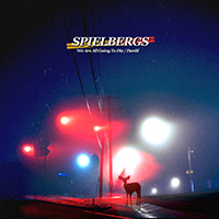 Spielbergs - We Are All Going To Die / Daniil (Single)