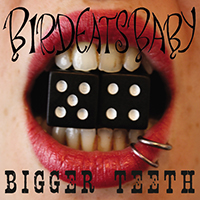Birdeatsbaby - Bigger Teeth (EP)