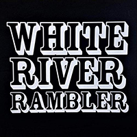 White River Rambler - White River Rambler