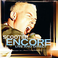 Scooter - Encore (Live And Direct)