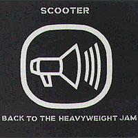 Scooter - Back To The Heavyweight Jam