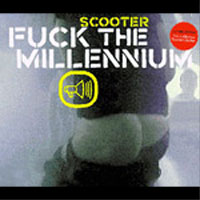 Scooter - Fuck The Millenium (Single)