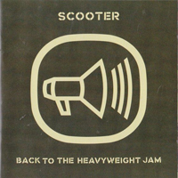 Scooter - Back To The Heavyweight Jam (20 Years Of Hardcore Expanded Edition 2013) (CD 1)