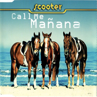 Scooter - Call Me Manana (Maxi Single)