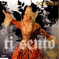 Scooter - Ti Sento (Maxi Single)