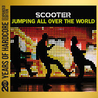 Scooter - Jumping All Over The World (20 Years Of Hardcore Expanded Edition) [CD 3]