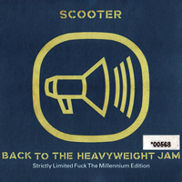 Scooter - Back To The Heavyweight Jam (Strictly Limited Fuck The Millennium Edition)