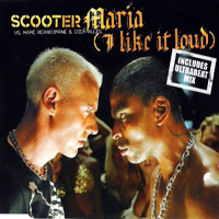 Scooter - Maria (I Like It Loud) (UK Edition) [EP]