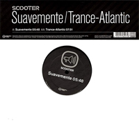Scooter - Suavemente / Trance-Atlantic (12'' Promo Single)