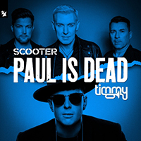 Scooter - Paul Is Dead (feat. Timmy Trumpet) (Single)