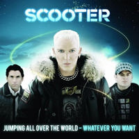 Scooter - Jumping All Over The World: Whatever You Want (CD 2)