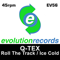 Q-Tex - Roll The Track / Ice Cold (Single)