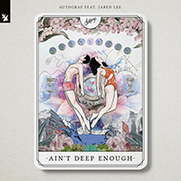 Autograf - Ain't Deep Enough (feat. Jared Lee) (Single)