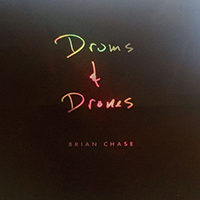 Chase, Brian - Drums and Drones: Decade, Vol. 1