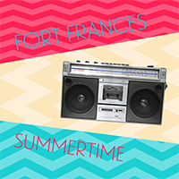 Fort Frances - Summertime (Single)