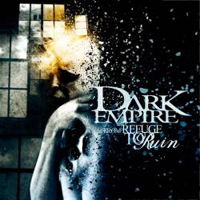 Dark Empire (USA) - From Refuge To Ruin