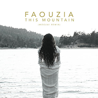 Faouzia - This Mountain (Moguai remix) (Single)