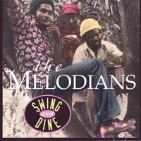 Melodians - Swing And Dine