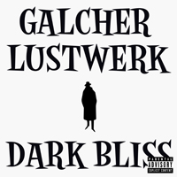 Lustwerk, Galcher - Dark Bliss