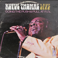 Rufus Thomas - Doing The Push & Pull At P.J.'s
