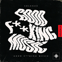 Solence - Good F**King Music (Single)