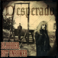 Desperado - Bloodied, But Unbowed (1988)