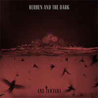 Reuben And The Dark - Funeral Sky (Deluxe Edition, CD 1)