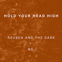 Reuben And The Dark - Hold Your Head High (Single)