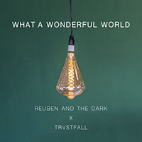 Reuben And The Dark - What A Wonderful World (Acoustic Single)