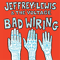 Lewis, Jeffrey - Bad Wiring