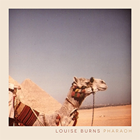 Louise Burns - Pharaoh (Single)