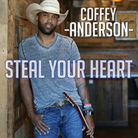 Anderson, Coffey  - Steal Your Heart (Single)