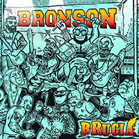 Bronson - Brucia