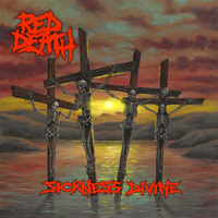 Red Death (USA, Washington D.C.) - Sickness Divine