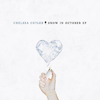 Cutler, Chelsea - Snow In October EP