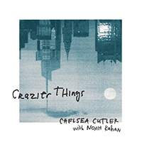 Cutler, Chelsea - Crazier Things (feat. Noah Kahan) (Single)