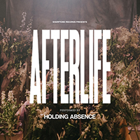 Holding Absence - Afterlife (EP)