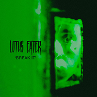 Lotus Eater - Break It (Single)