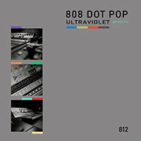 808 DOT POP - Ultraviolet (Pentatonic) (EP)