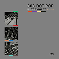 808 DOT POP - Ultraviolet (Phototonic) (EP)