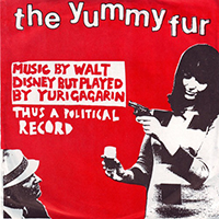 Yummy Fur - Music By Walt Disney But Played By Yuri Gagarin Thus A Political Record (EP)