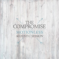 Compromise - Motionless Acoustic Session