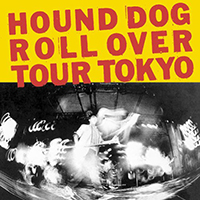 Hound Dog - Roll Over Tour Tokyo