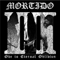 Mortido - III: Ode to Eternal Oblivion