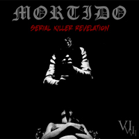 Mortido - VI: Serial Killer Revelation